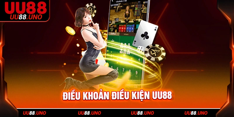 Điều khoản điều kiện về việc đăng ký UU88