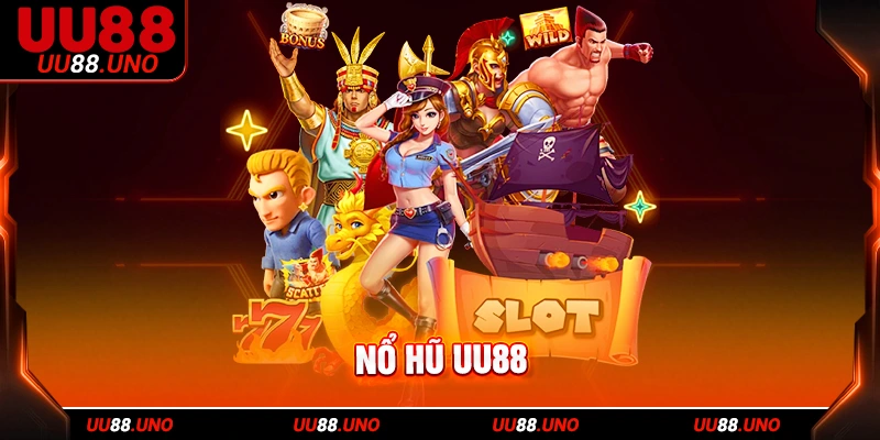 Nổ hũ UU88 có giao diện ấn tượng, sắc nét